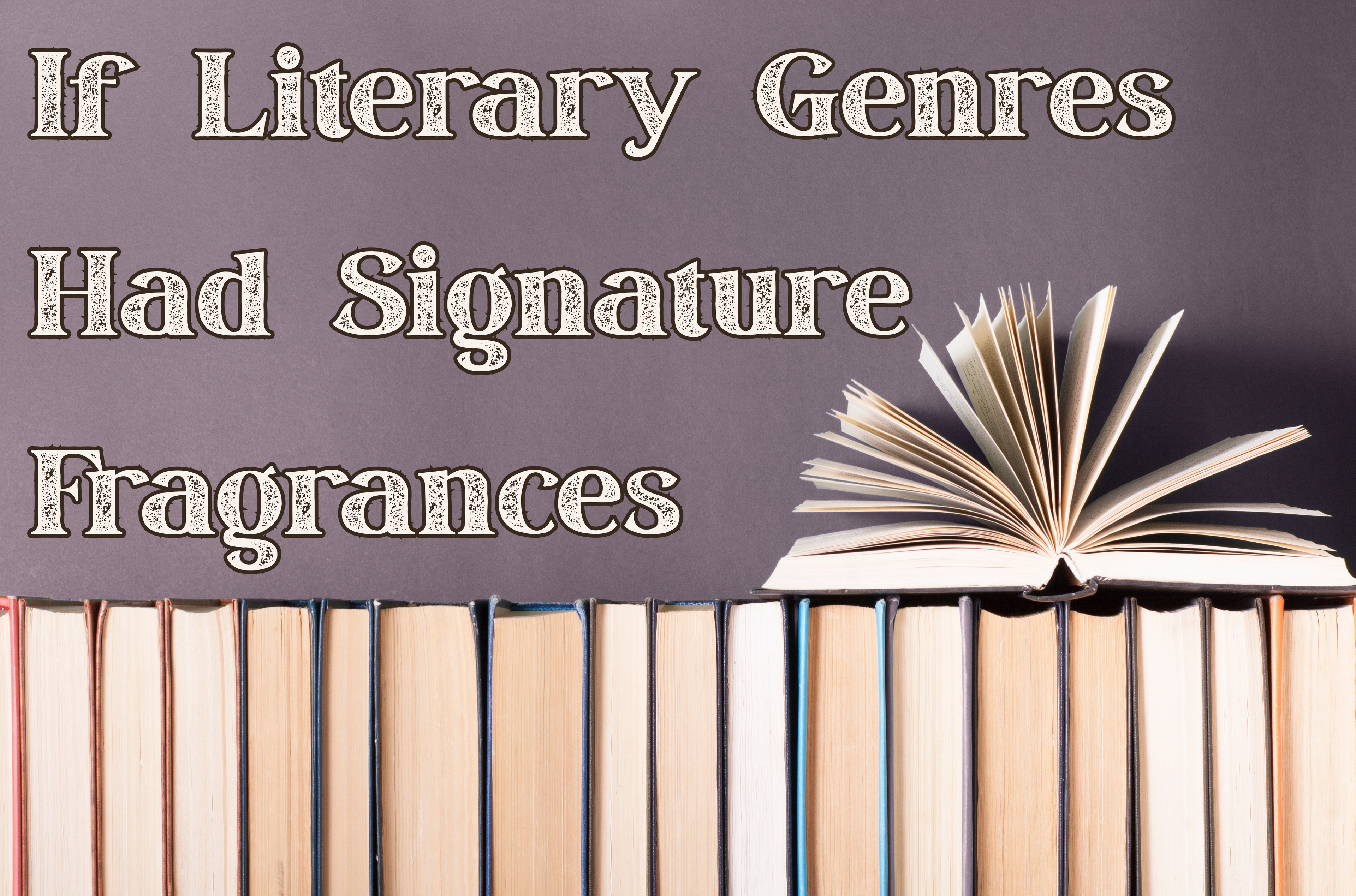 If Literary Genres Had Signature Fragrances